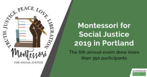 Montessori for Social Justice 2019 in Portland